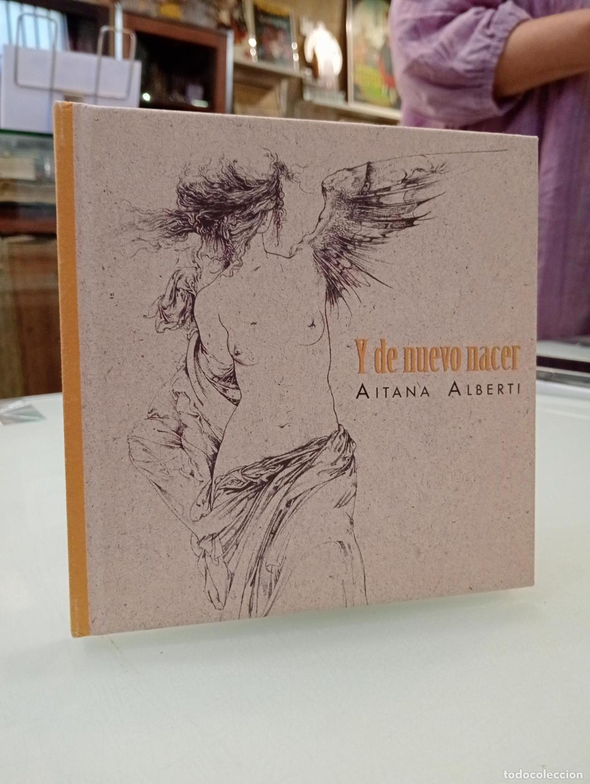 Libros de segunda mano: Y de nuevo nacer - Alberti, Aitana.