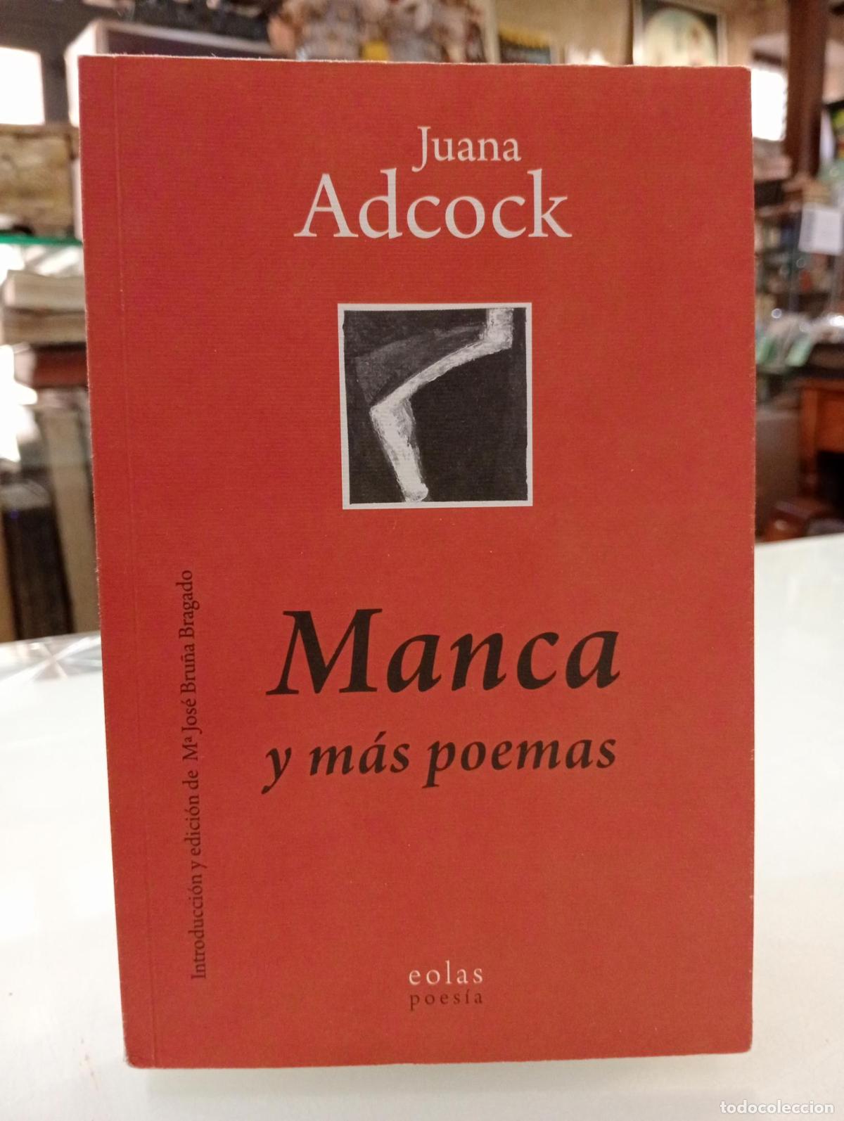 Libros de segunda mano: Manca y m&aacute;s poemas - Adcock, Juana.