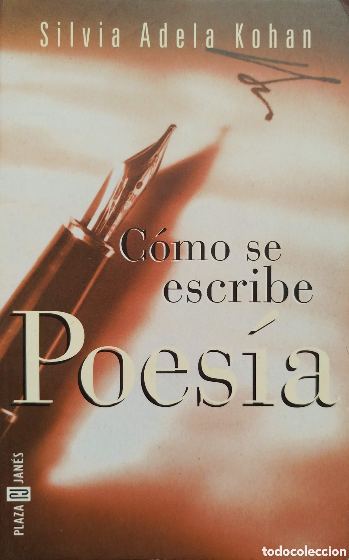 Libros de segunda mano: C&oacute;mo se escribe poes&iacute;a. Silvia Adela Kohan. Plaza y Jan&eacute;s. 1999.