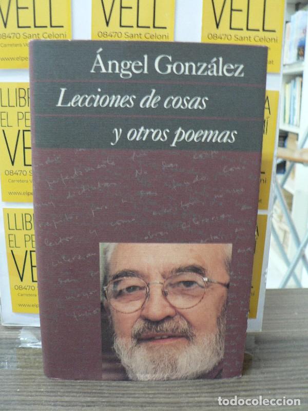 Libros de segunda mano: Lecciones de cosas y otros poemas - &Aacute;ngel Gonz&aacute;lez - C&iacute;rculo de Lectores - 1997