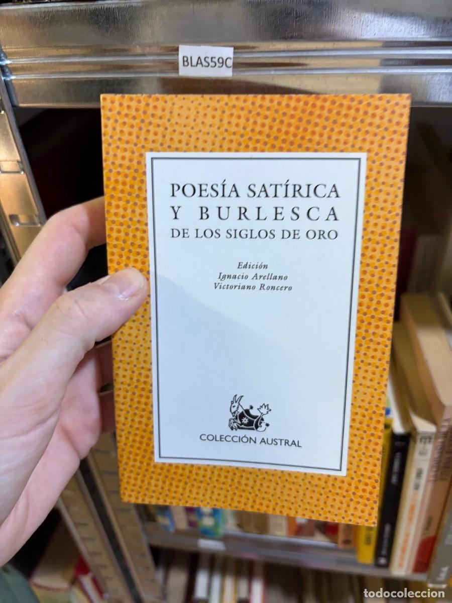 Libros de segunda mano: BLAS59C &ndash; Poes&iacute;a sat&iacute;rica y burlesca de los Siglos de Oro &ndash; Edici&oacute;n de Ignacio Arellano y Victoriano