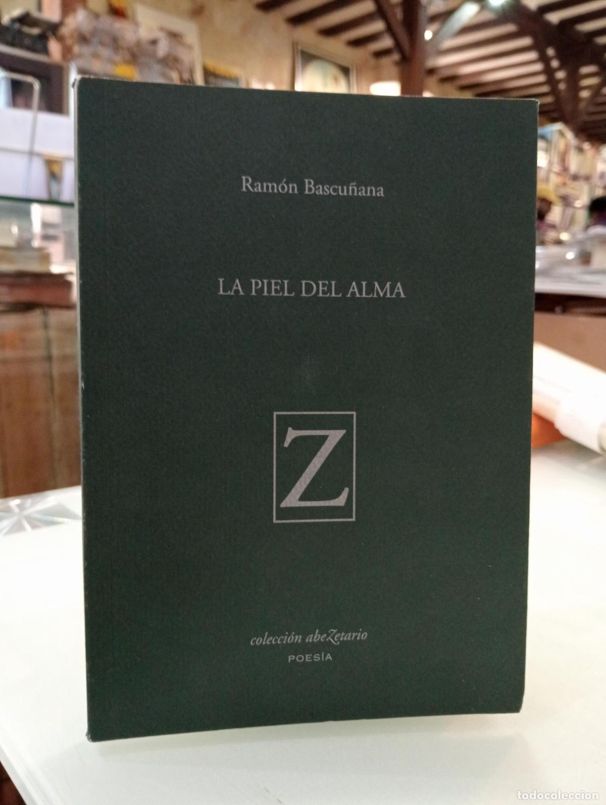 Libros de segunda mano: La piel del alma - Bascu&ntilde;ana, Ram&oacute;n.