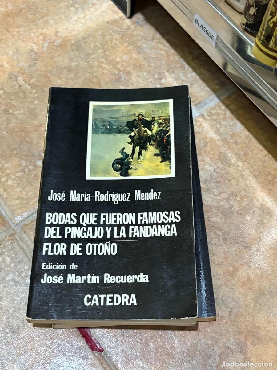 Libros de segunda mano: BLAS60E &ndash; Jos&eacute; Mar&iacute;a Rodr&iacute;guez M&eacute;ndez &ndash; Bodas que fueron famosas del Pingajo y la Fandanga / Flor de