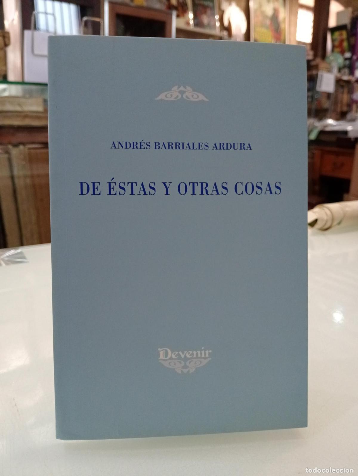 Libros de segunda mano: De &eacute;stas y otras cosas - Barriales Ardura, Andr&eacute;s