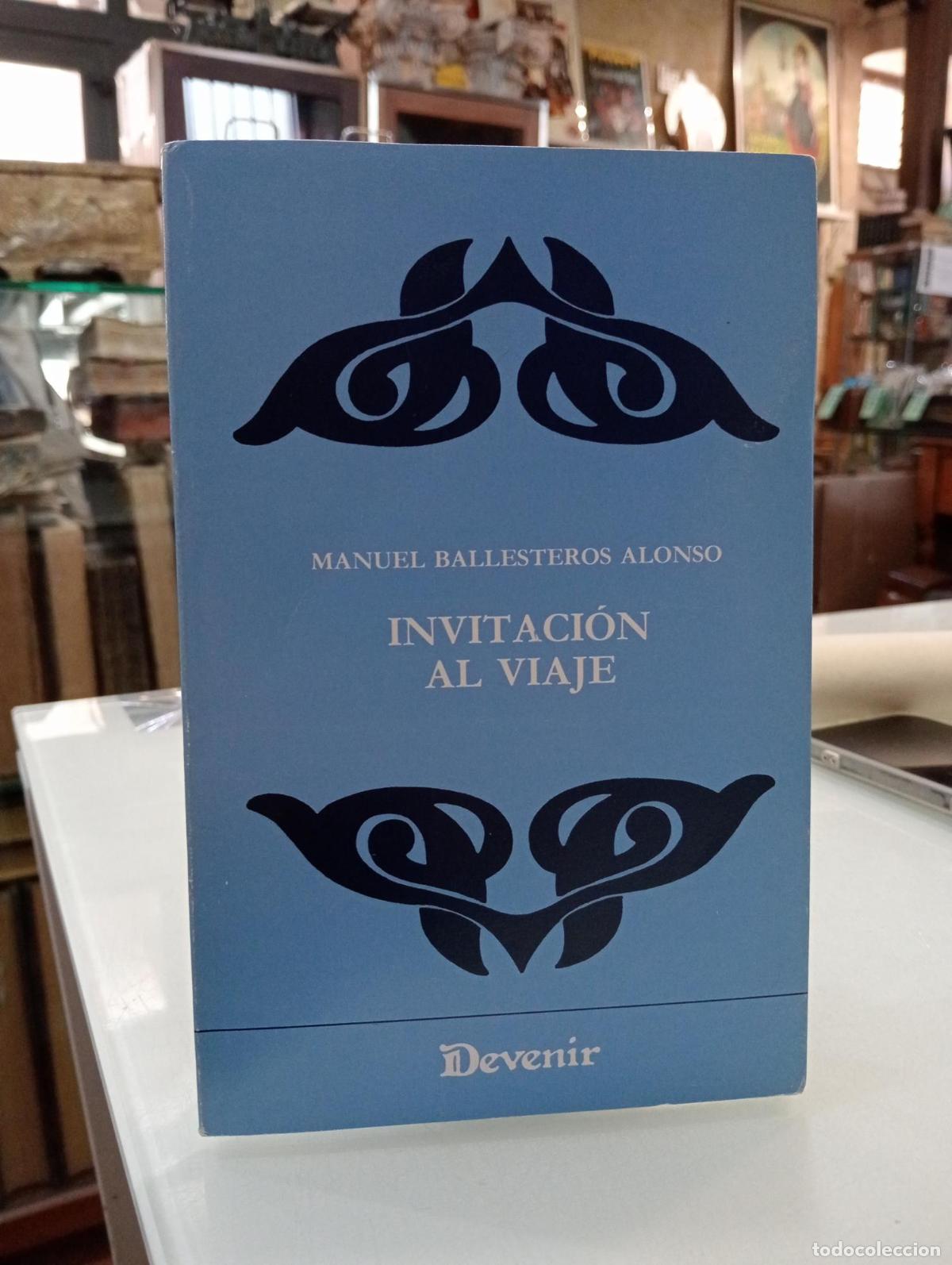 Libros de segunda mano: Invitaci&oacute;n al viaje - Ballesteros Alonso, Manuel.