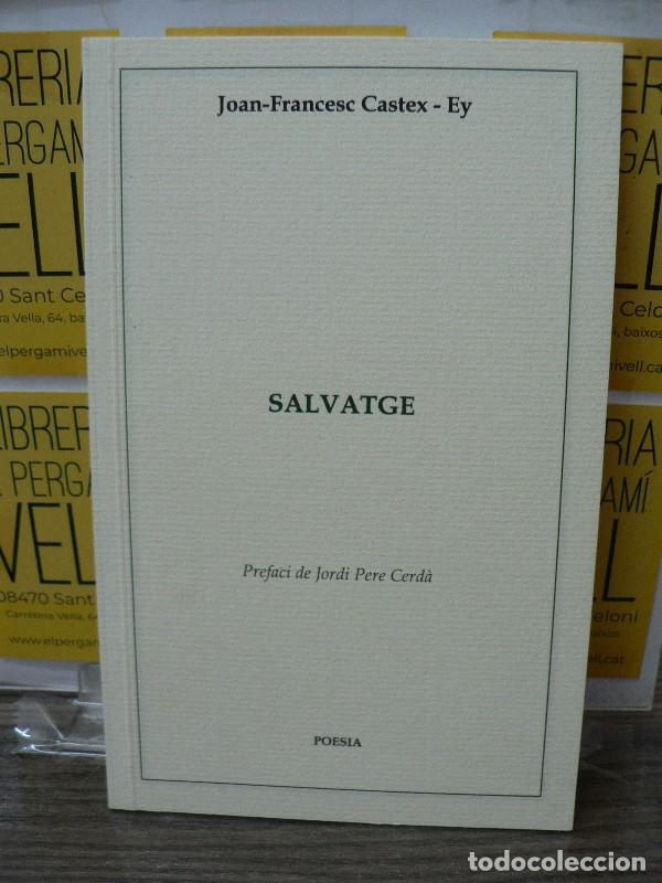 Libros de segunda mano: Salvatge - Joan-Francesc Castex - Ey - TDO. Pollestres