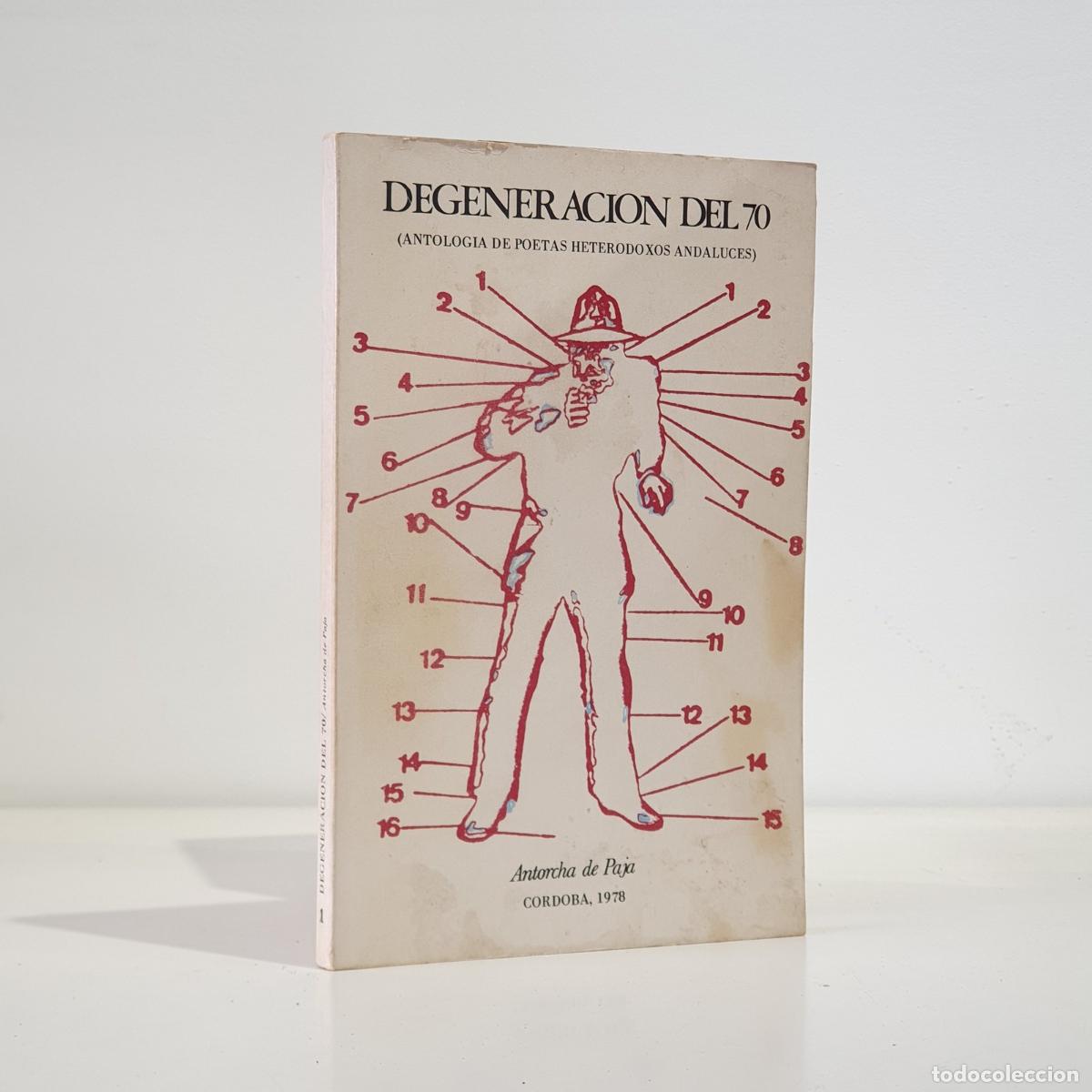 Libros de segunda mano: VV. AA. - DEGENERACI&Oacute;N DEL 70 (Antolog&iacute;a de poetas heterodoxos andaluces).