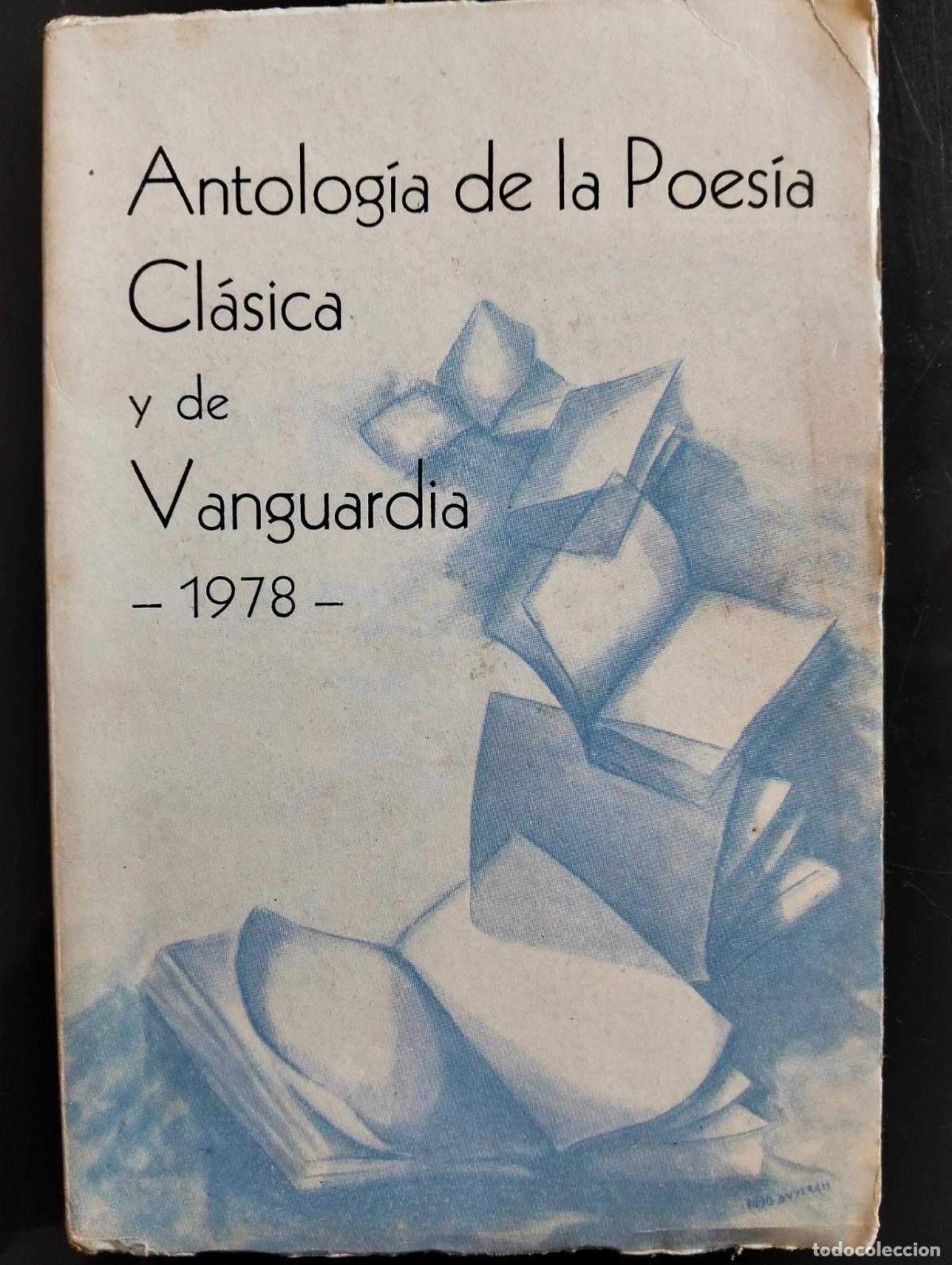 Libros de segunda mano: Literatura. Antolog&iacute;a de la Poes&iacute;a Cl&aacute;sica y de Vanguardia, 1978. Buenos Aires. VISITA MI CATALOGO