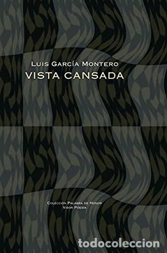 Libros de segunda mano: Vista cansada - Luis Garc&iacute;a Montero