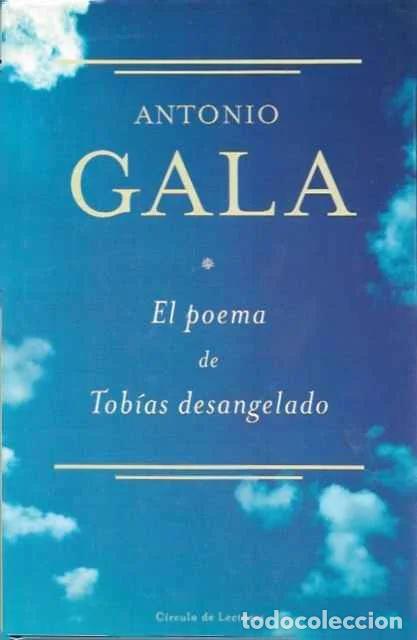 Libros de segunda mano: El poema de Tob&iacute;as desangelado - Gala, Antonio