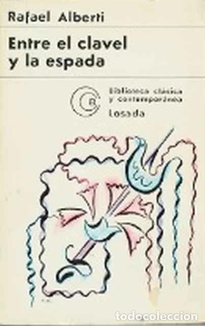 Libros de segunda mano: Entre la espada y el clavel - Rafael Alberti