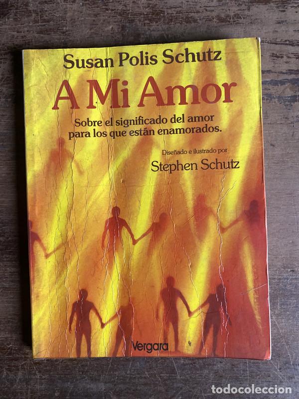 Libros de segunda mano: A Mi Amor - Schutz Susan Polis