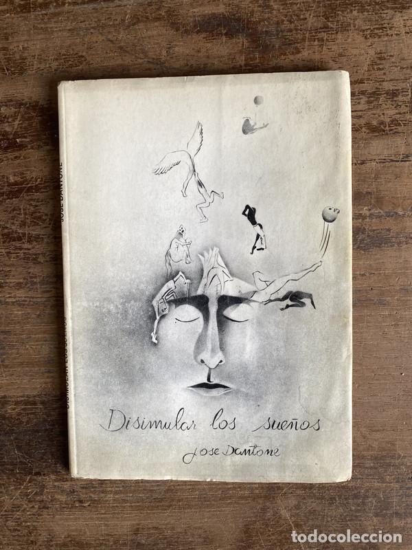 Libros de segunda mano: Disimular los sue�os - Dantone Jose - Foto 1
