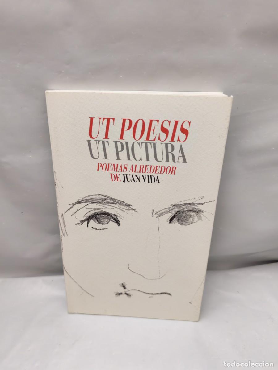 Libri di seconda mano: UT POESIS UT PICTURA: Poemas Alrededor de Juan Vida