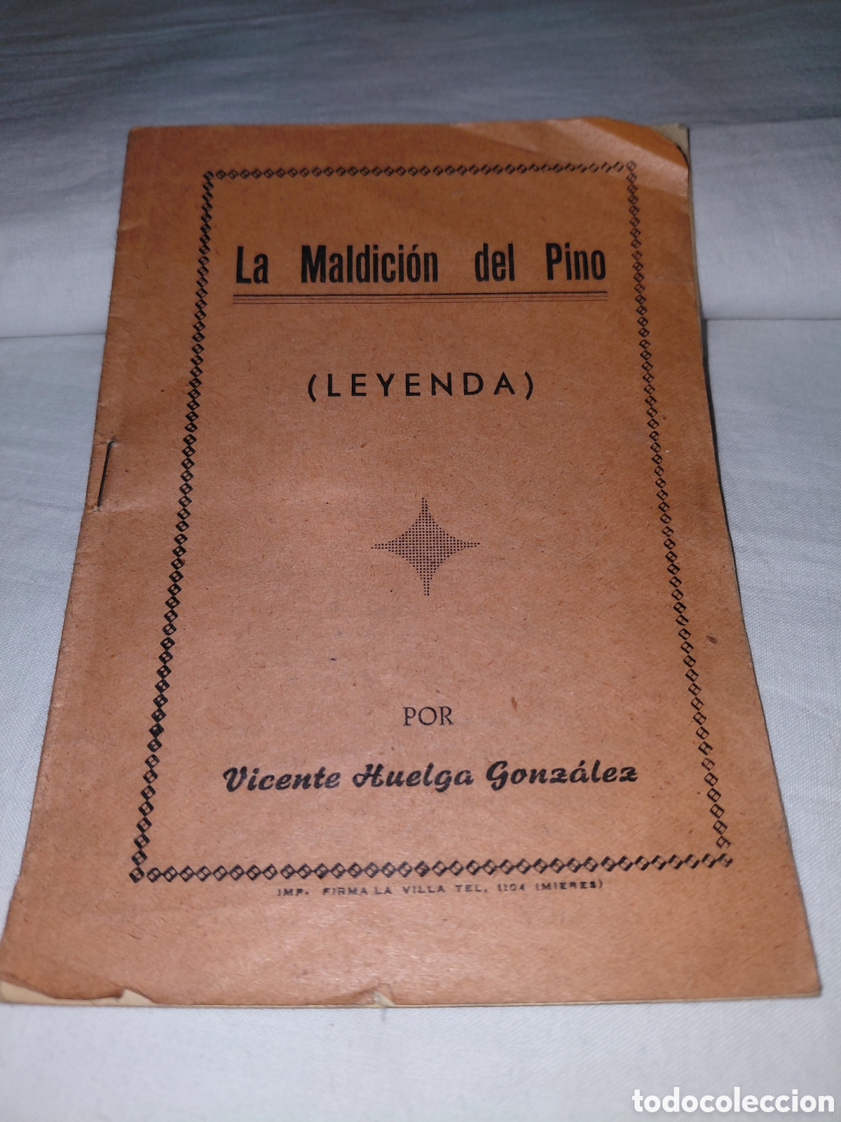 Libros de segunda mano: LA MALDICION DEL PINO(LEYENDA).VICENTE HUELGA GONZALEZ.IMP.FIRMA LA VILLA MIERES