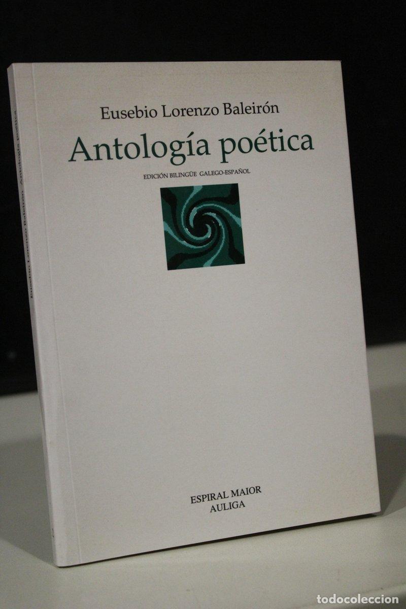 Second hand books: Antolog&iacute;a po&eacute;tica.- Baleir&oacute;n, Eusebio Lorenzo.- Edici&oacute;n biling&uuml;e galego-espa&ntilde;ol. - Baleir&oacute;n, Eusebio