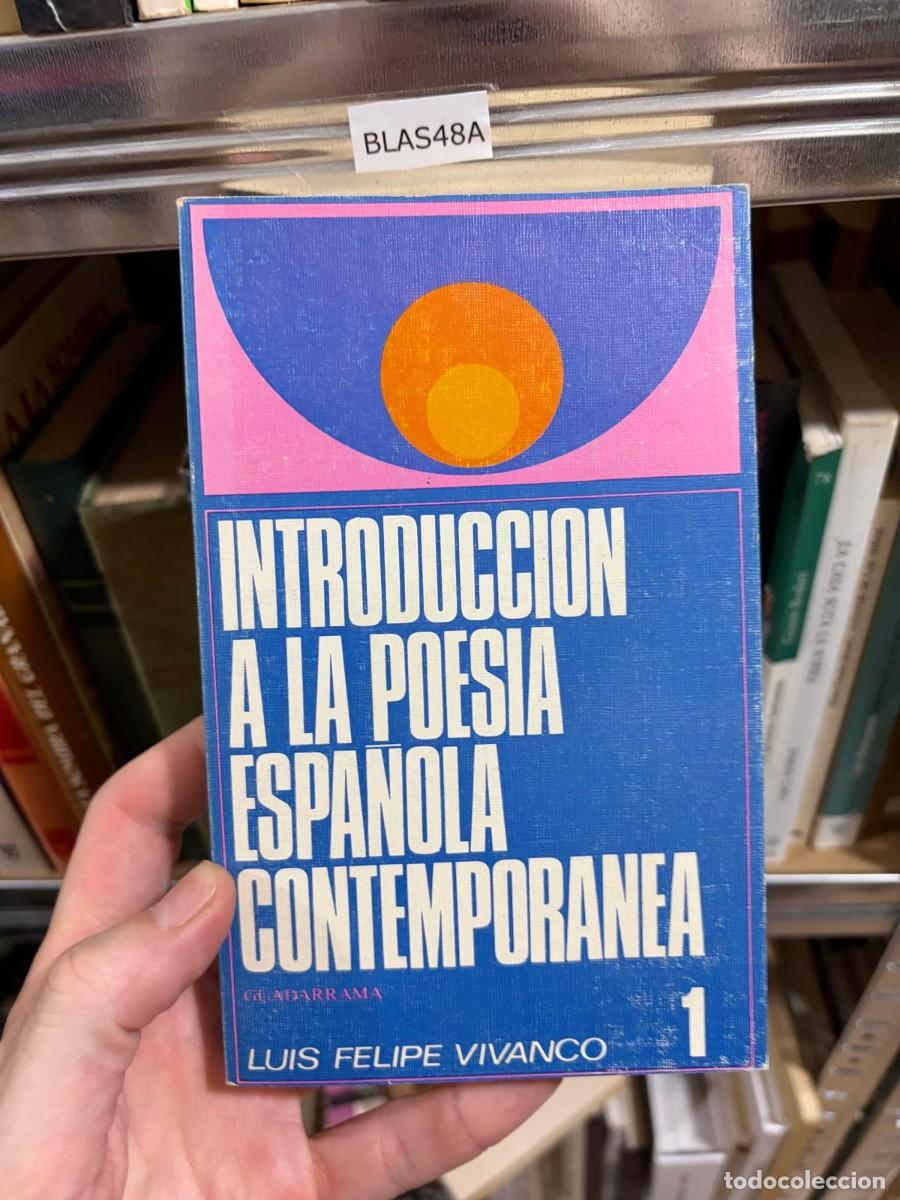 Libros de segunda mano: BLAS48A INTRODUCCION A LA POESIA ESPA&ntilde;OLA CONTEMPORANEA 1 LUIS FELIPE VIVANCO