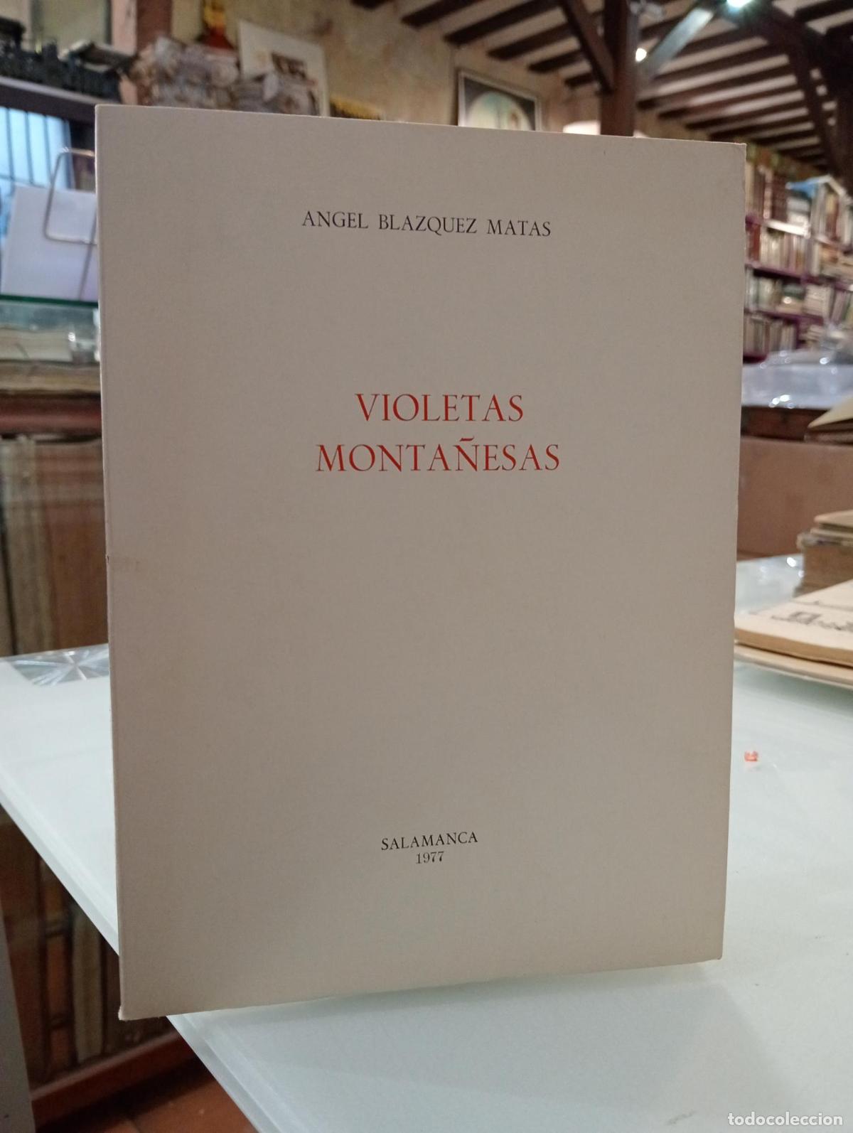 Libros de segunda mano: Violetas monta&ntilde;esas - Bl&aacute;zquez Matas, &Aacute;ngel.