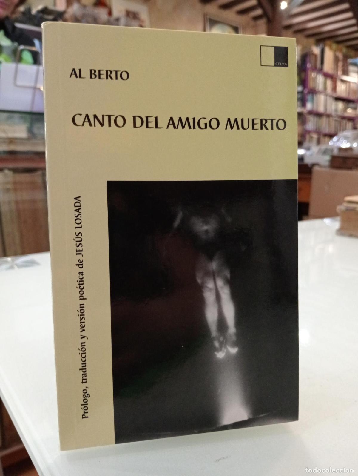 Libros de segunda mano: Canto del amigo muerto - Berto, Al