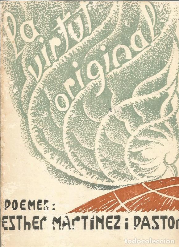 Libros de segunda mano: LA VIRTUT ORIGINAL POEMES - ESTHER MARTINEZ i PASTOR