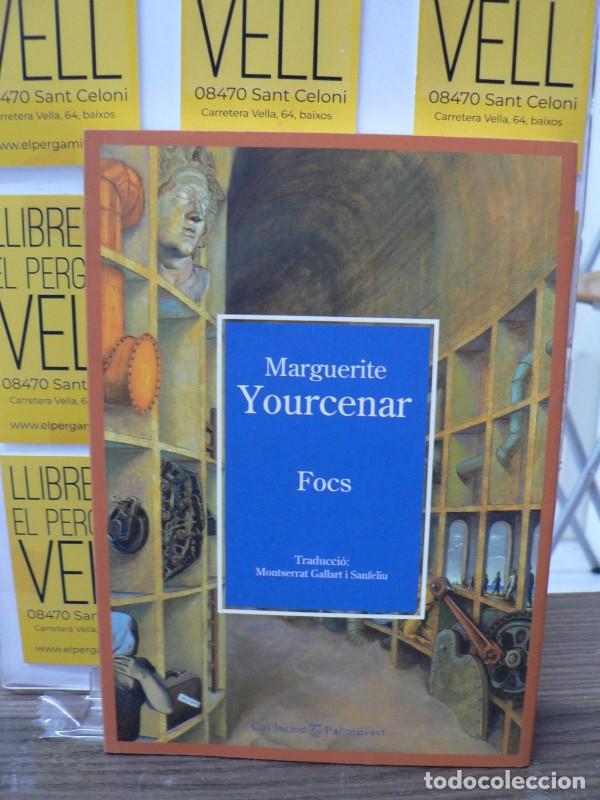 Libros de segunda mano: Focs - Marguerite Yourcenar - March Editor - Palimpsest, 18209