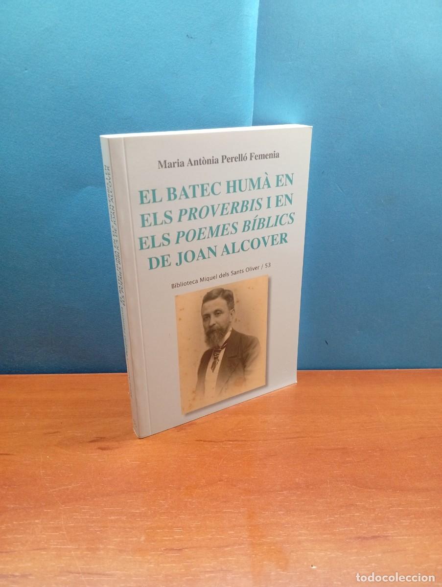 Libros de segunda mano: El batec hum&agrave; en els Proverbis i en els Poemes b&iacute;blics de Joan Alcover Maria Ant&ograve;nia Perell&oacute; Femenia