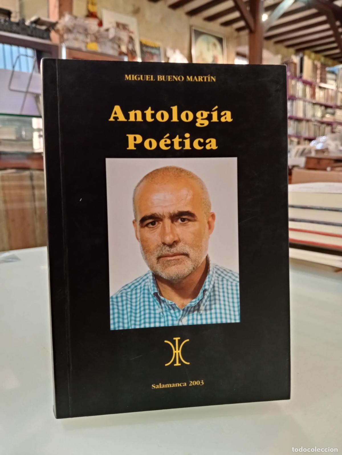 Libros de segunda mano: Antolog&iacute;a po&eacute;tica - Miguel Bueno Mart&iacute;n