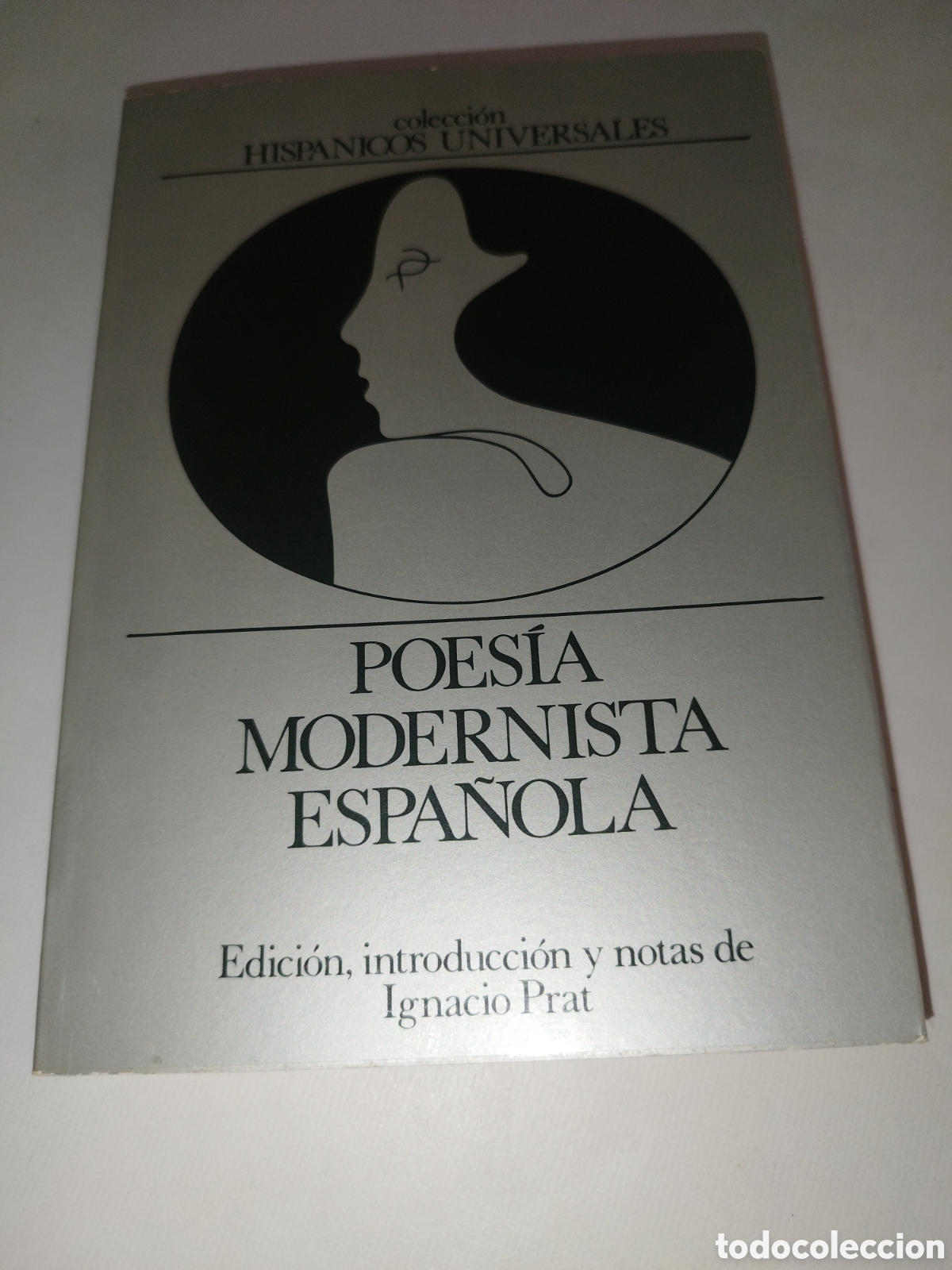 Libri di seconda mano: POESIA MODERNISTA ESPA&Ntilde;OLA. ANTOLOGIA.- IGNACIO PRAT. ED. CUPSA, 1978 PRIMERA EDICION.