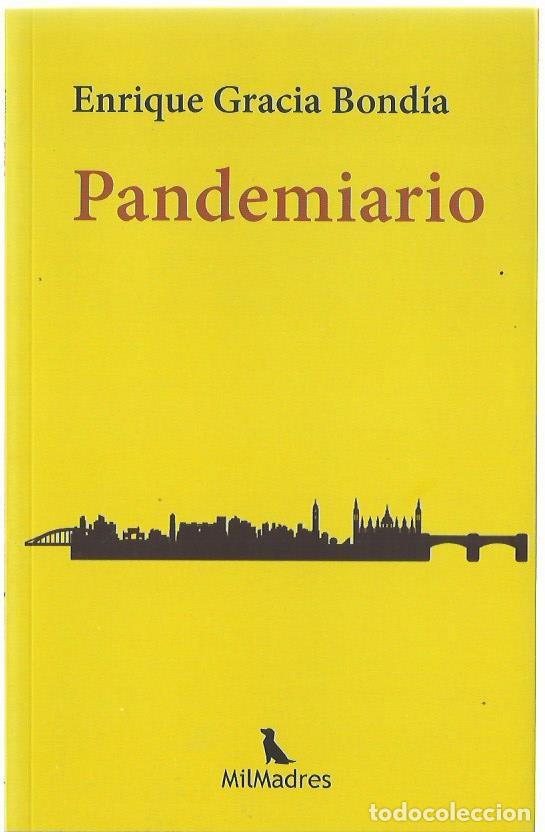 Libri di seconda mano: Enrique GRACIA BOND&Iacute;A : Pandemiario. (Ed. MilMadres, Zaragoza, 2021)