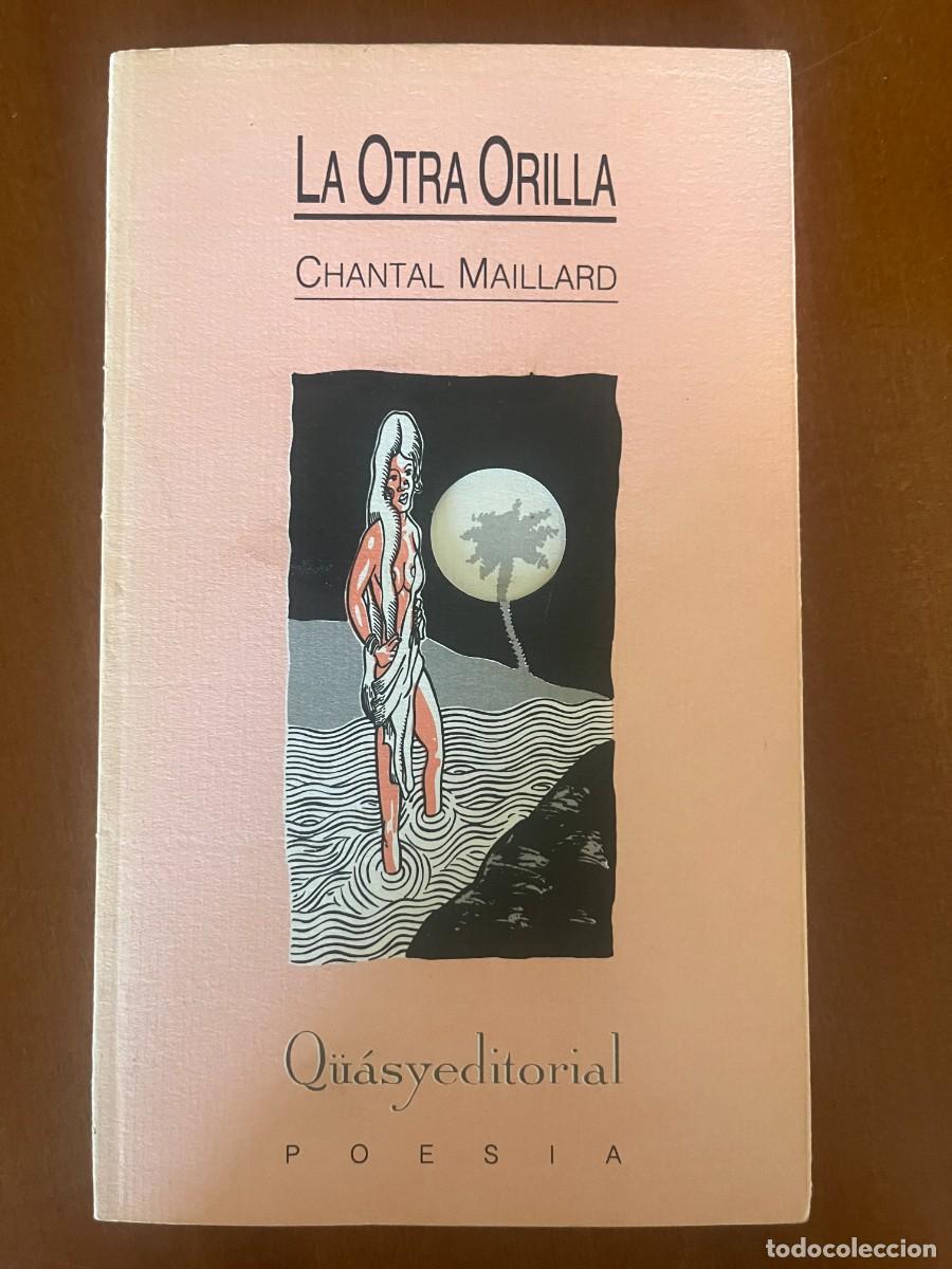 Libros de segunda mano: La otra orilla. Chantal Maillard