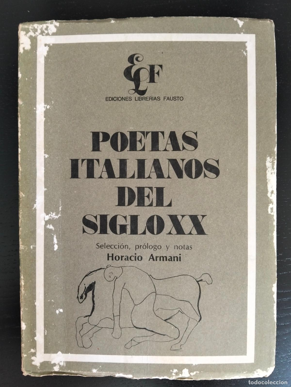 Libros de segunda mano: Literatura. Poetas Italianos del Siglo XX, Horacio Armani, Lib. Fausto, 1973. VISITA MI CATALOGO.L55