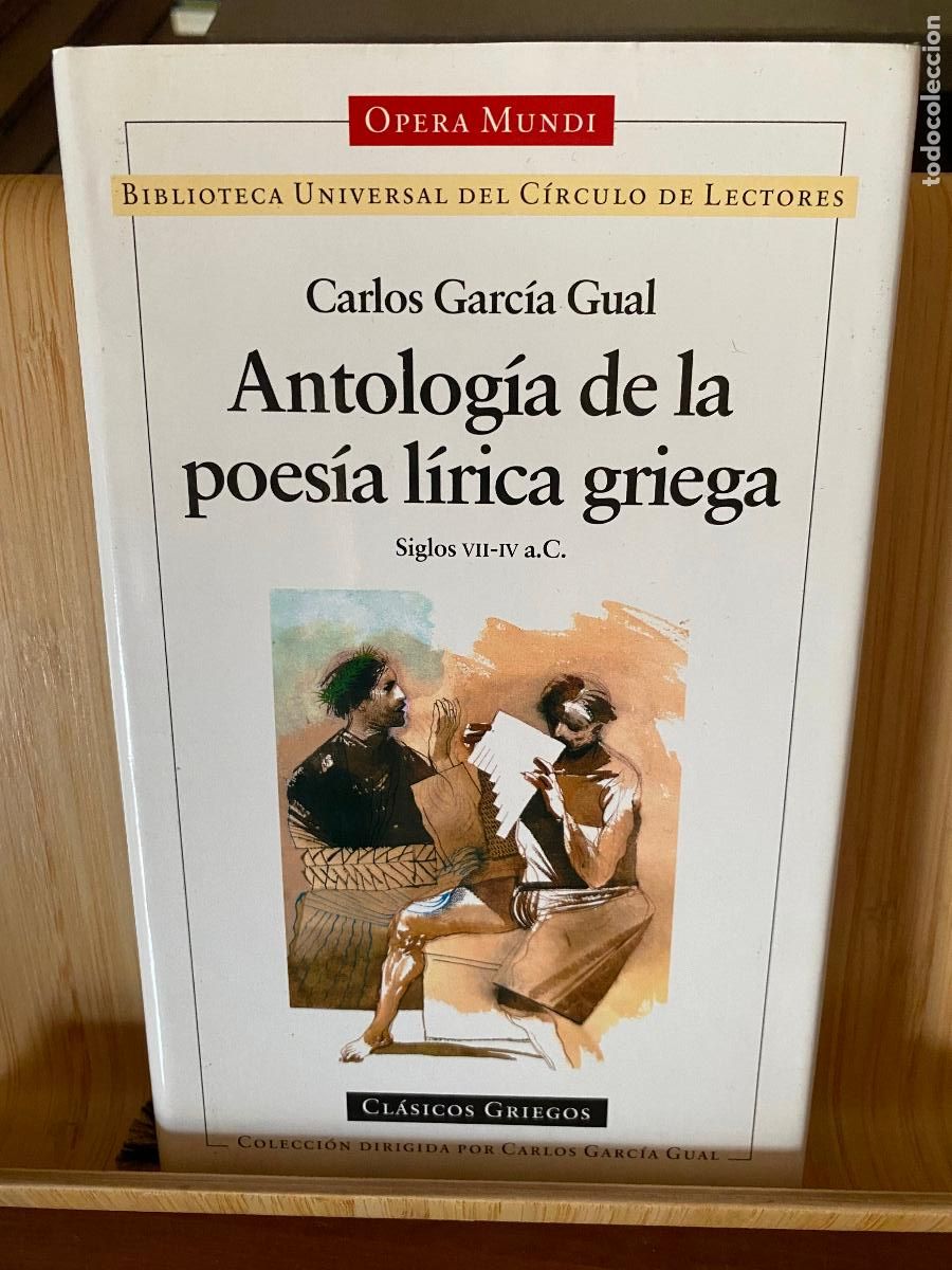 Libros de segunda mano: ANTOLOG&Iacute;A DE LA POES&Iacute;A L&Iacute;RICA GRIEGA. A CARGO DE CARLOS GARC&Iacute;A GUAL. EDITA C&Iacute;RCULO DE LECTORES