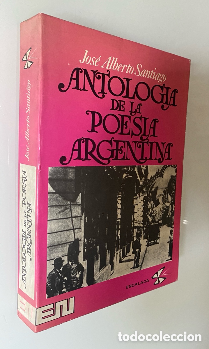 Libros de segunda mano: Antolog&iacute;a de la poes&iacute;a argentina - SANTIAGO, Jos&eacute; Alberto