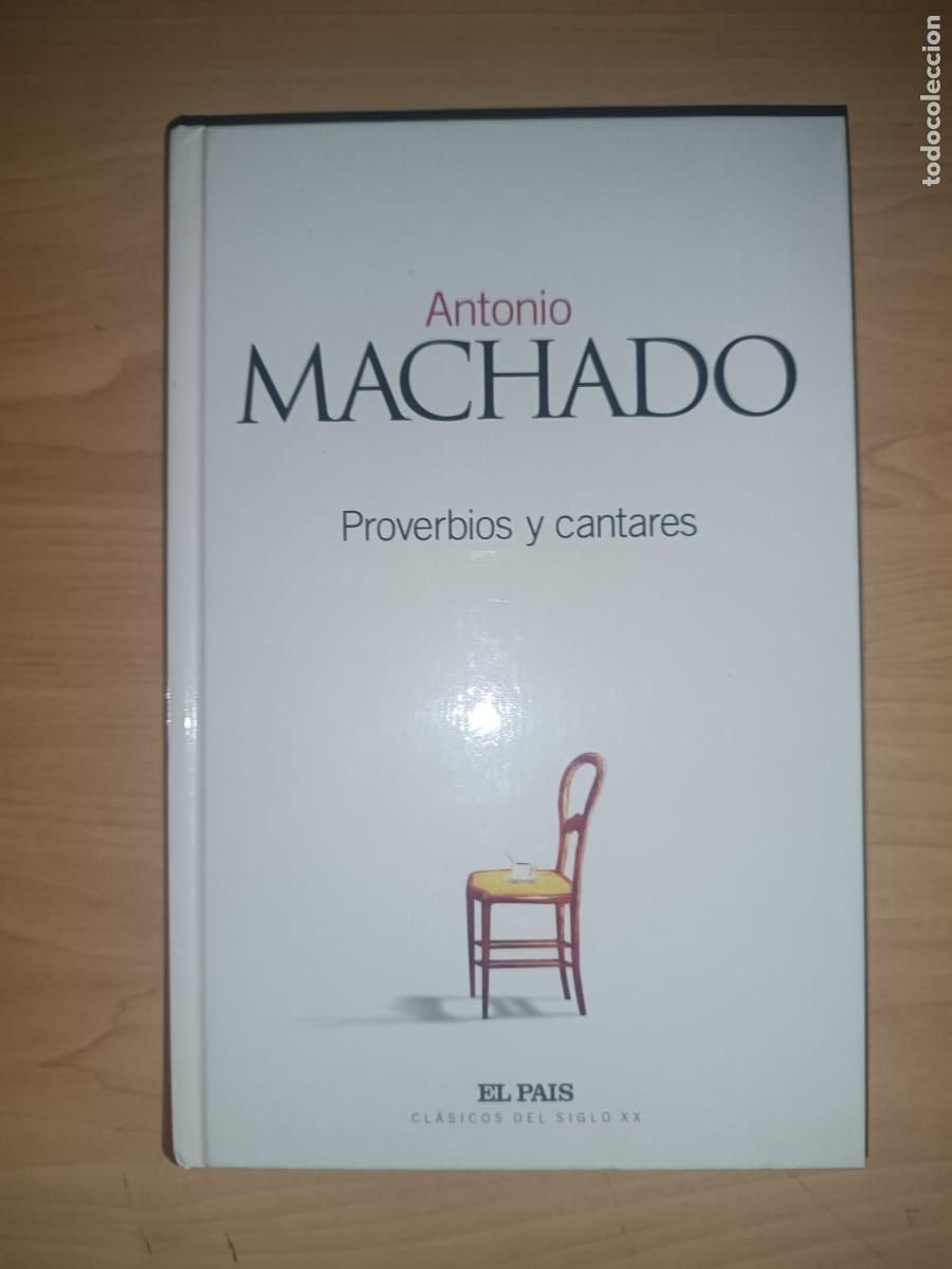 Libros de segunda mano: Proverbios y cantares (Cl&aacute;sicos del Siglo XX N&ordm; 1) - Antonio Machado (El Pa&iacute;s / Aguilar)