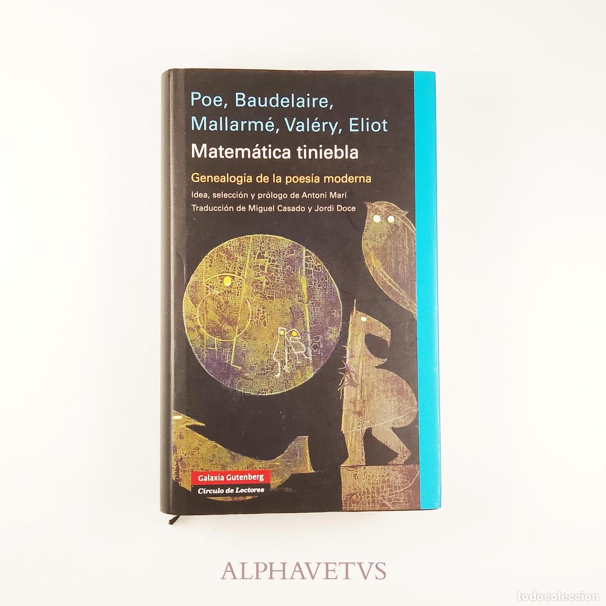 Libros de segunda mano: Matem&aacute;tica tiniebla - Poe, Baudelaire, Mallarm&eacute;, Val&eacute;ry, Eliot