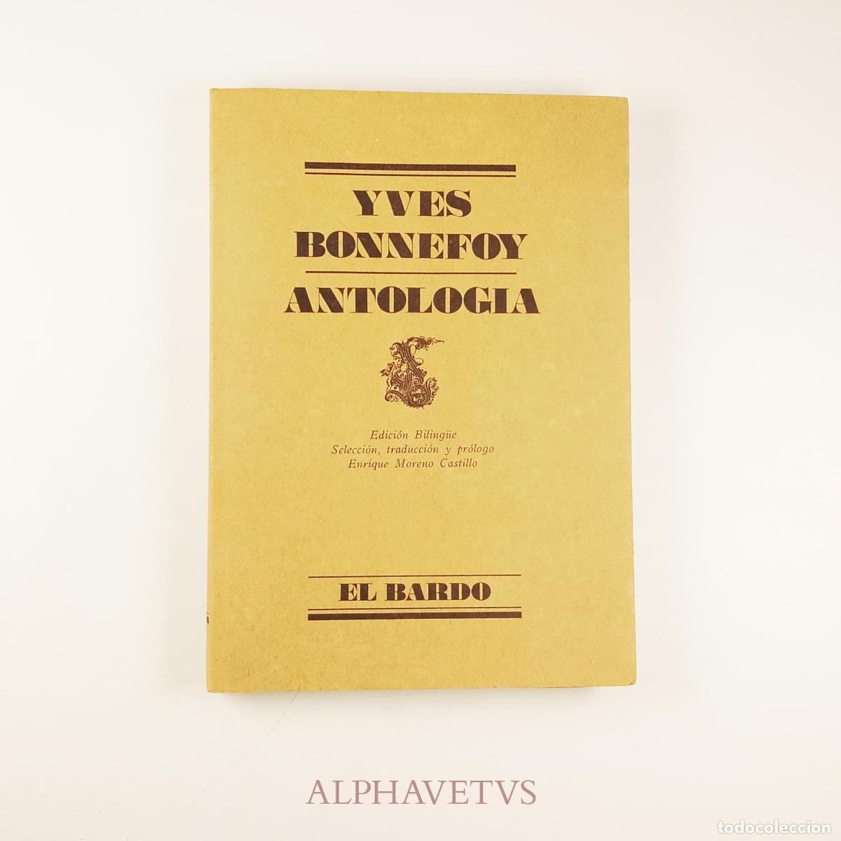 Libros de segunda mano: Antolog&iacute;a po&eacute;tica (biling&uuml;e) - BONNEFOY, YVES