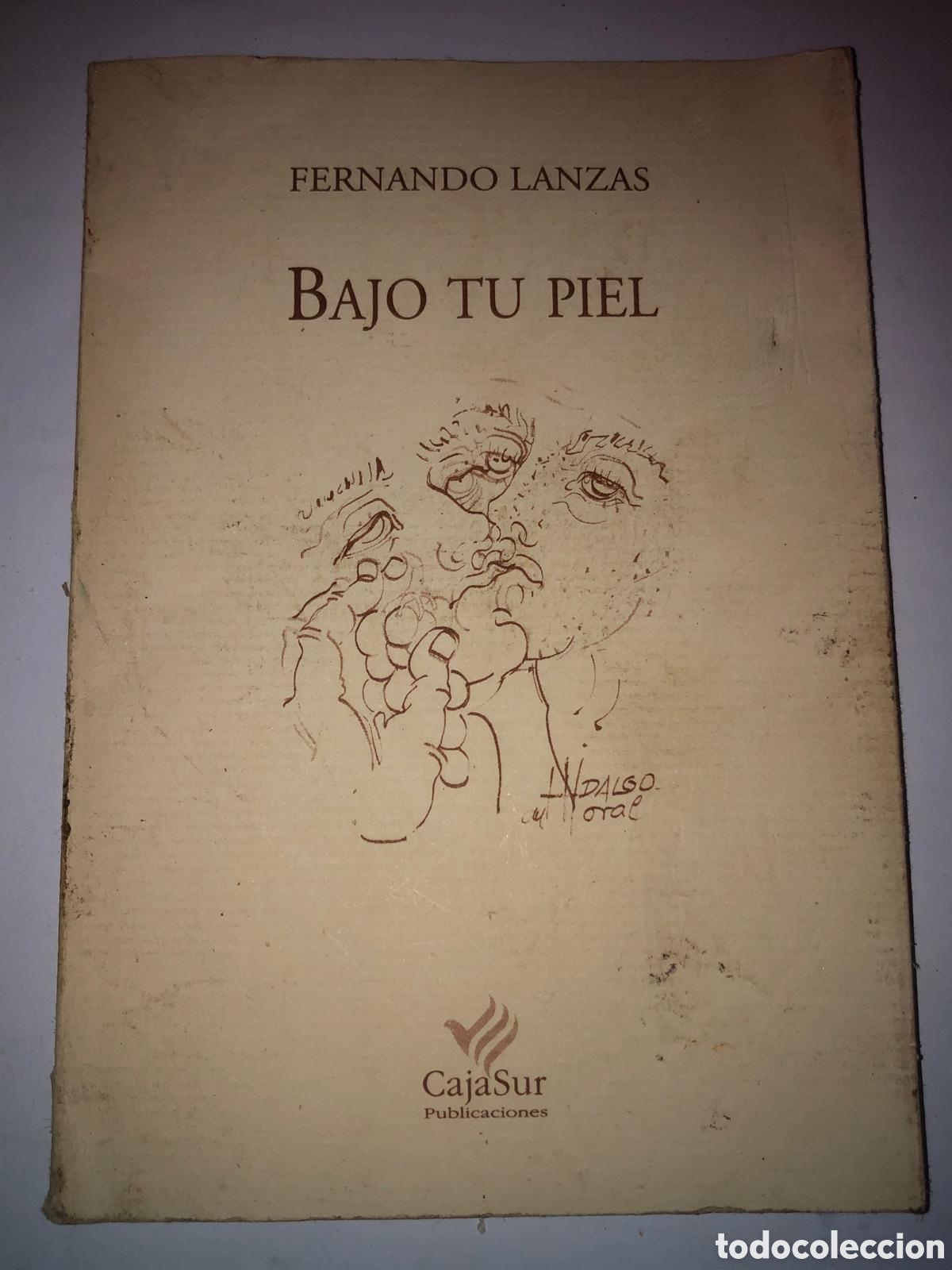 Libros de segunda mano: Bajo tu piel - Fernando Lanzas
