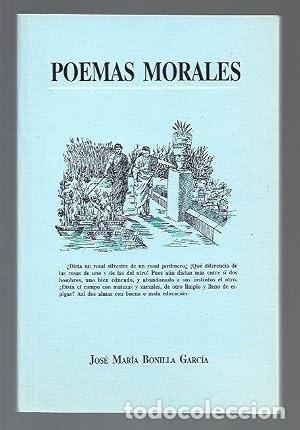 Libros de segunda mano: Poemas morales. Jos&eacute; Mar&iacute;a Bonilla Garc&iacute;a. CON DEDICATORIA DE AUTOR