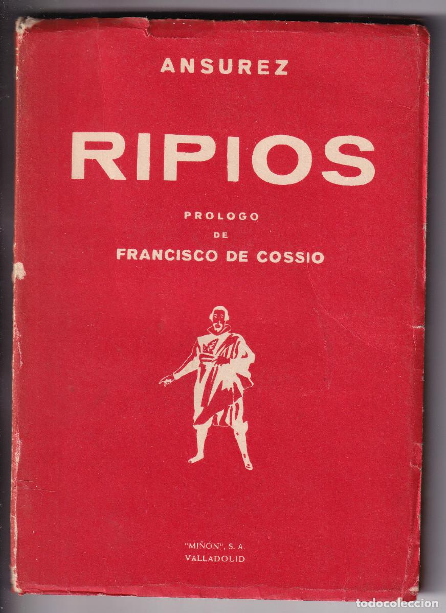 Libros de segunda mano: ANS&Uacute;REZ: RIPIOS. VALLADOLID, 1954. SEUD&Oacute;NIMO DE F&Eacute;LIX ANTONIO GONZ&Aacute;LEZ