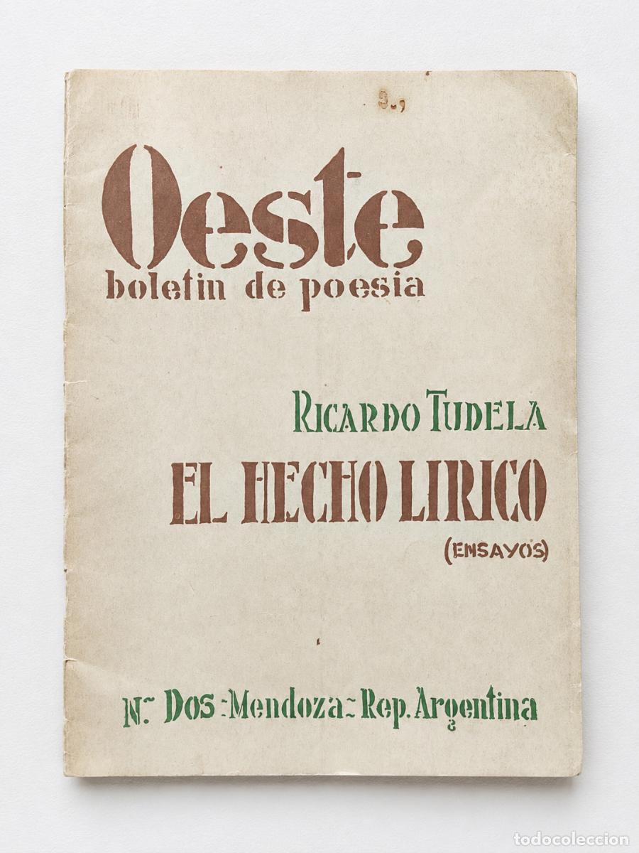 Libros de segunda mano: RICARDO TUDELA &ndash; EL HECHO L&Iacute;RICO. ENSAYOS DE INTERPRETACI&Oacute;N &ndash; OESTE, BOLET&Iacute;N DE POES&Iacute;A &ndash; 1937