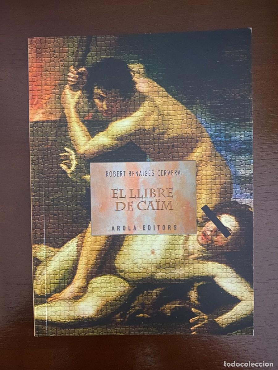 Libros de segunda mano: Robert BENAIGES CERVERA, El llibre de Ca&Iuml;m, Arola Editors