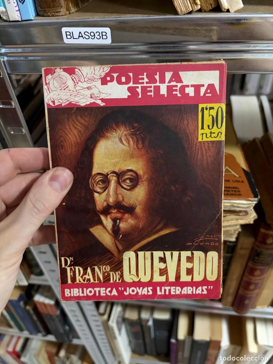 Libros de segunda mano: BLAS93B &ndash; Poes&iacute;a selecta &ndash; Francisco de Quevedo &ndash; Biblioteca &rdquo;Joyas Literarias&rdquo;.