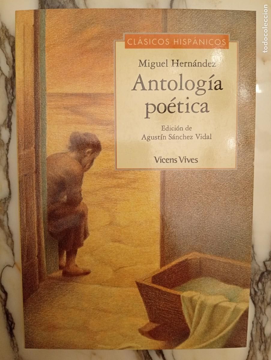 Libros de segunda mano: Miguel Hern&aacute;ndez. Antolog&iacute;a po&eacute;tica. Edici&oacute;n de Agust&iacute;n S&aacute;nchez Vidal