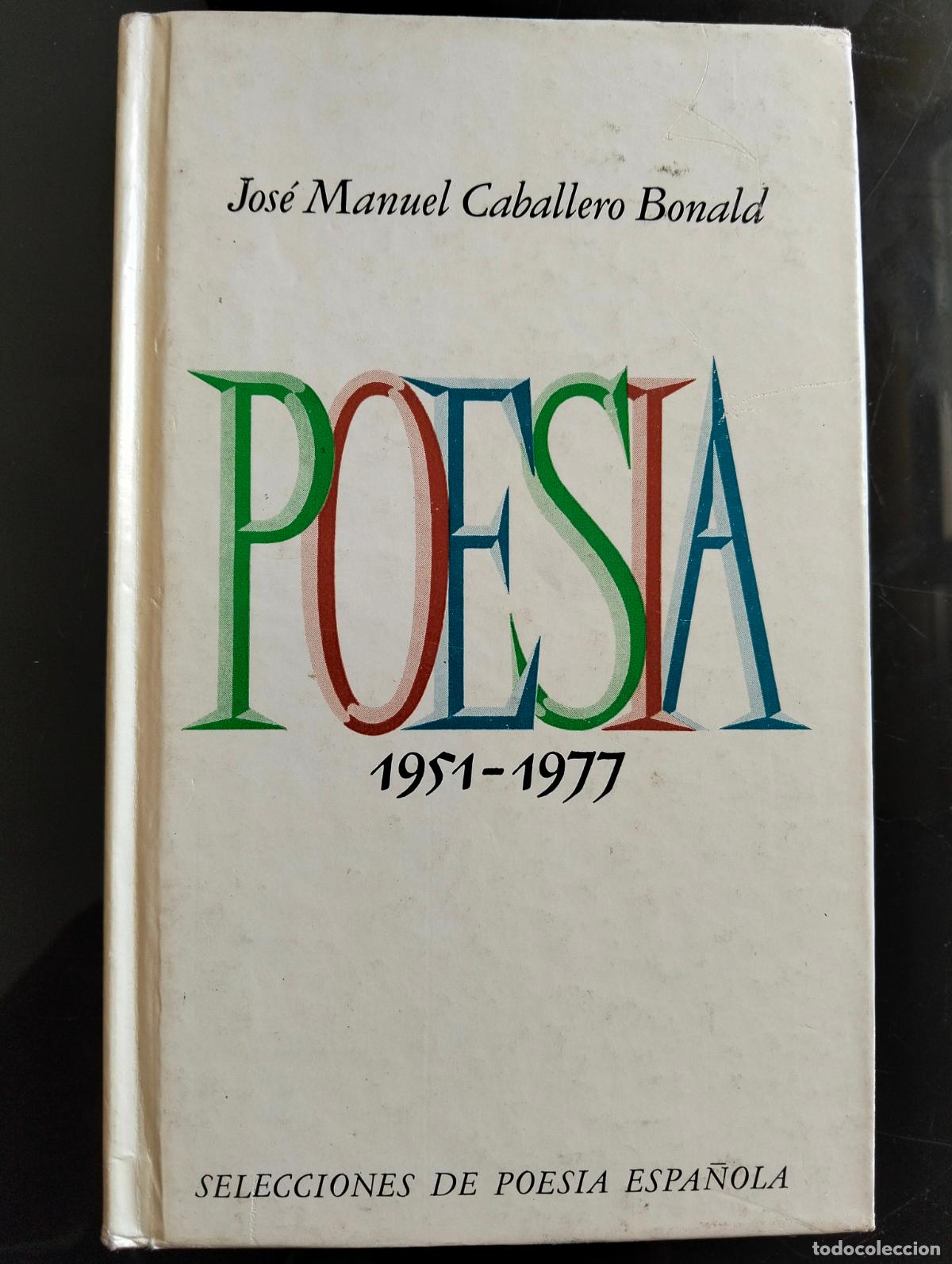 Libros de segunda mano: Literatura. Poesia. 1951-1977, Jose Manuel Caballero Bonald, ed. Plaza, 1979. VISITA MI CATALOGO L55