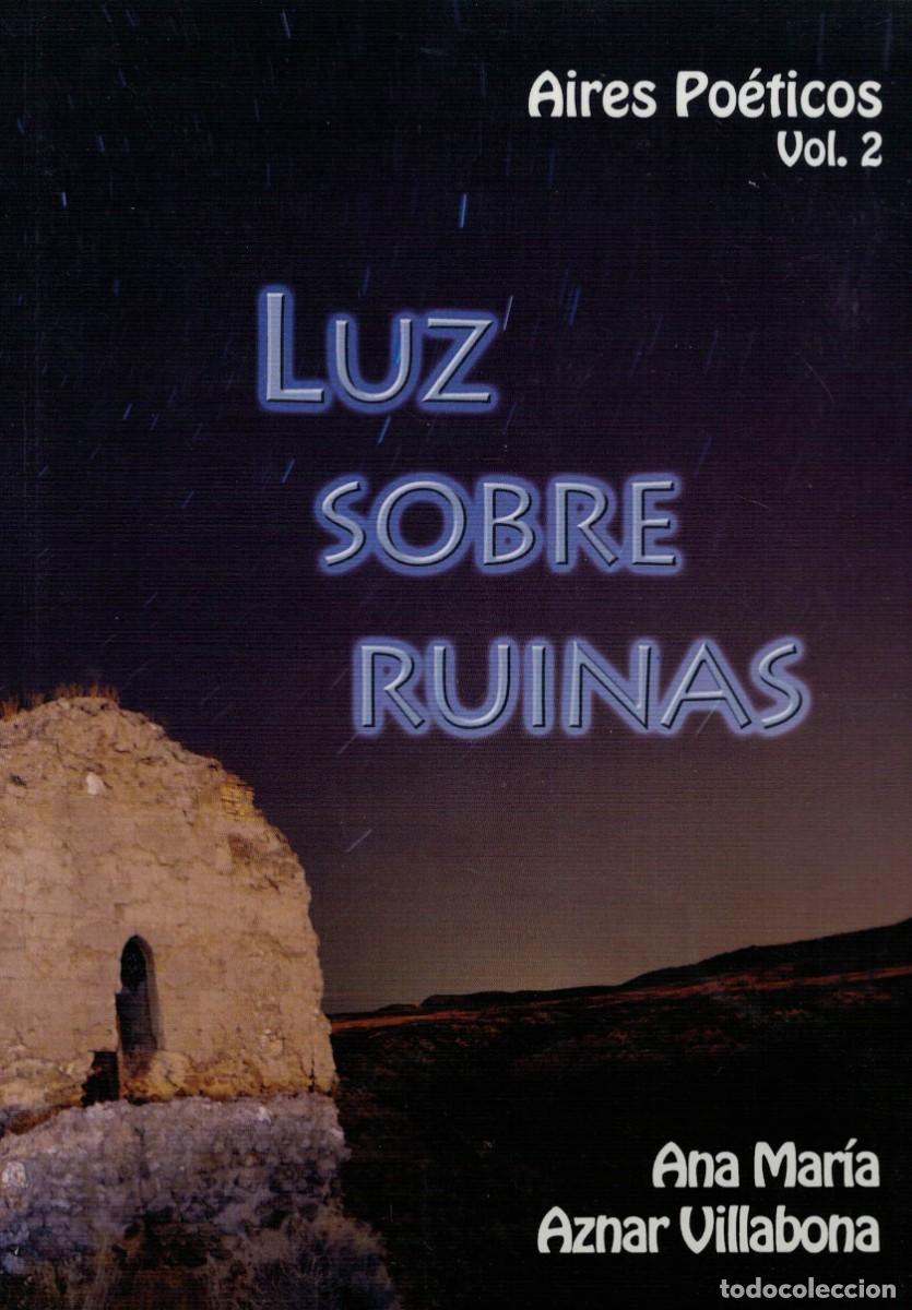 Livros em segunda m&atilde;o: Ana Mar&iacute;a Aznar Villabona, Luz sobre ruinas / Aires Po&eacute;ticos Vol. 2