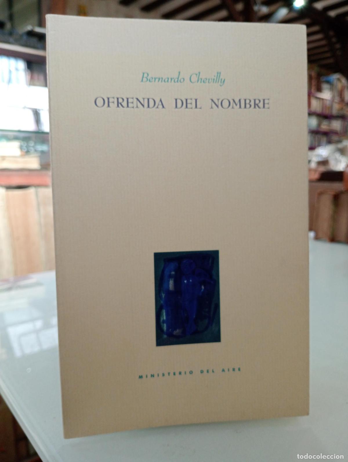 Libros de segunda mano: Ofrenda del nombre - Chevilly, Bernardo.