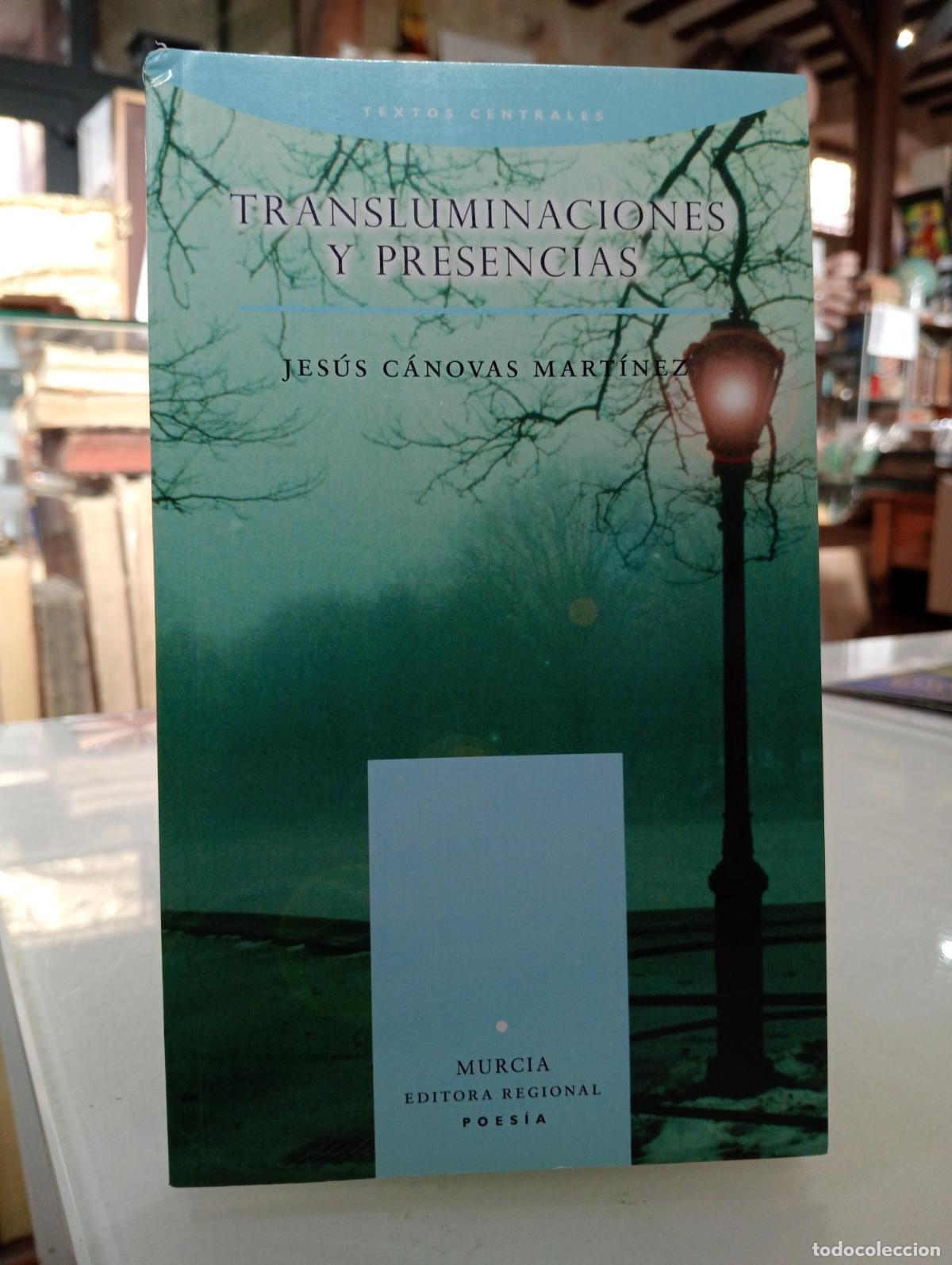 Libros de segunda mano: Transluminaciones y presencias - C&Aacute;NOVAS MART&Iacute;NEZ, Jes&uacute;s