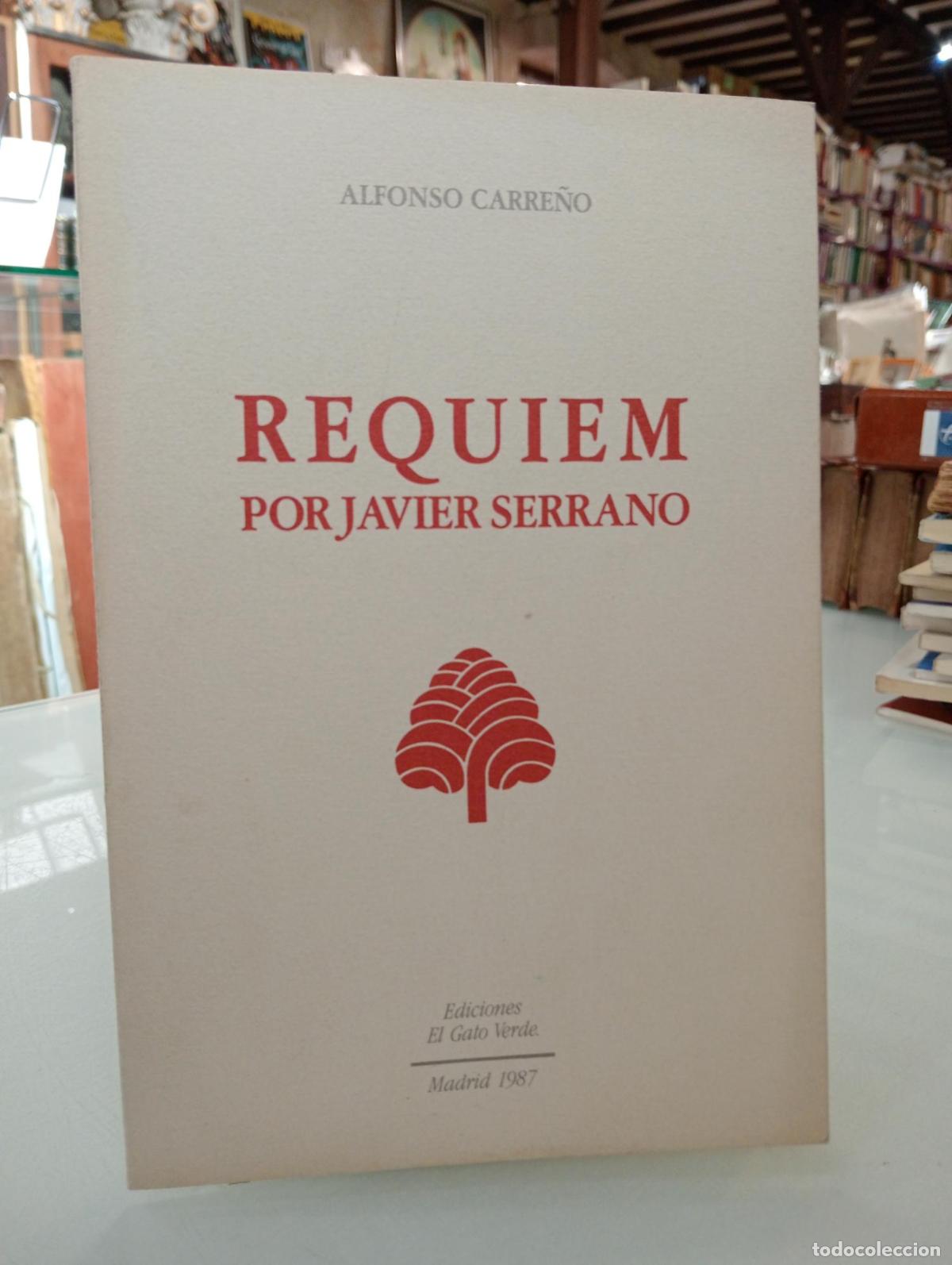 Libros de segunda mano: R&eacute;quiem por Javier Serrano - Carre&ntilde;o, Alfonso.
