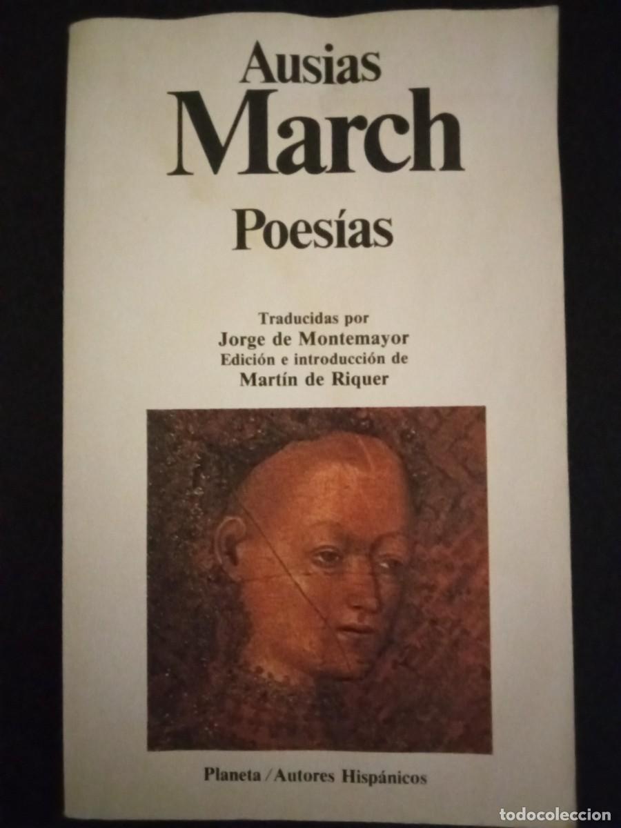 Libros de segunda mano: AUSIAS MARCH.- Poes&iacute;as. Planeta (1990). Edici&oacute;n e introducci&oacute;n de Mart&iacute;n de Riquer. Traducci&oacute;n de Jo