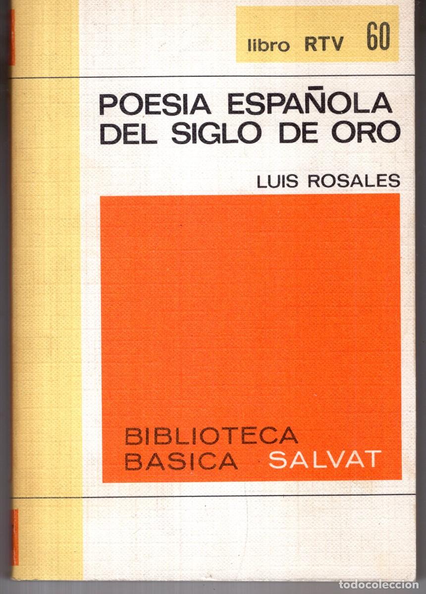 Libros de segunda mano: LIBRO RTV N&ordm; 60 POESIA ESPA&Ntilde;OLA DEL SIGLO DE ORO (LUIS ROSALES) - BIBLIOTECA BASICA SALVAT - OFI15J